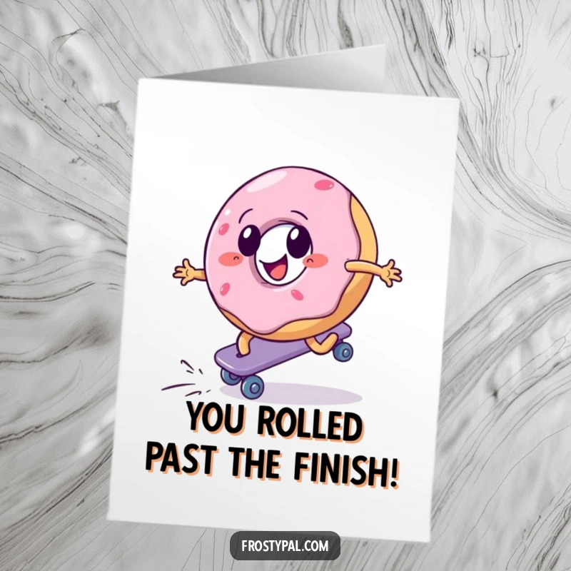 Funny Free Printable Congrats Card: A cheerful donut aggressively roller skating uphill, celebrating perseverance.