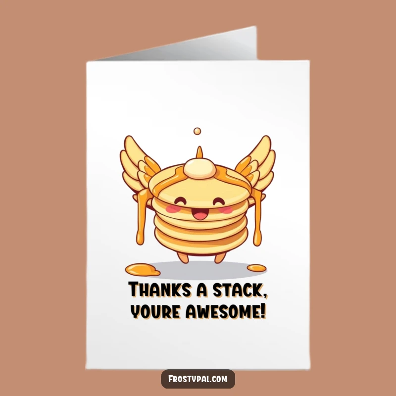 Free Printable Pancake Thank You Card: Syrup Wings - Funny Downloadable Note